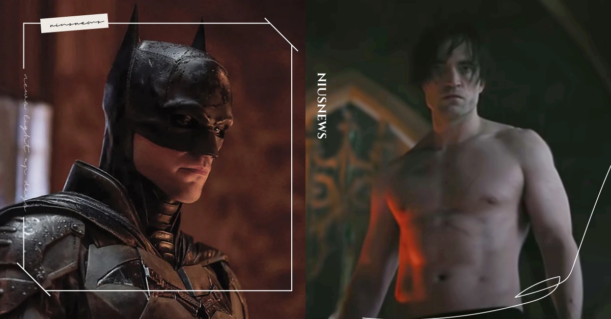 《蝙蝠俠》全新預告上線！羅伯派汀森裸上身曝光健身成果，合體貓女，片長近3小時！ 蝙蝠俠、羅伯派汀森、貓女