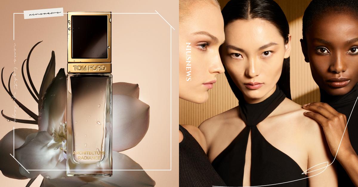 TOM FORD建築光影底妝再推力作！全新立體光影奢華水光粉底液，24小時持妝水潤 展現電影級水光美肌 